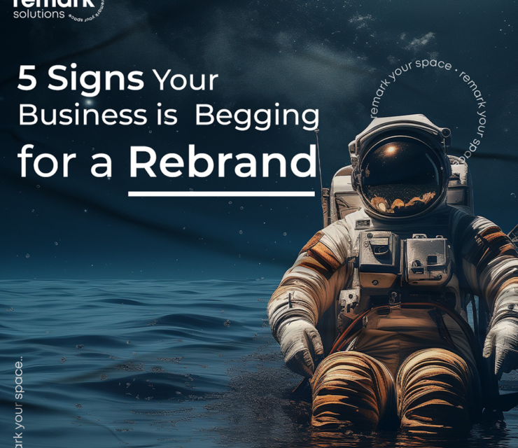 5 Signs Your Business is Begging for a Rebrand